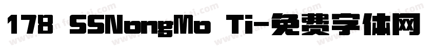 178 SSNongMo Ti字体转换